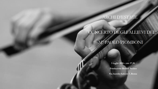 Archi d'estate - Concerto degli allievi del Maestro Paolo Piomboni